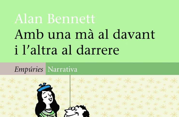 Empúries recupera en català la primera novel·la d’Alan Bennett, l’autor d’Una lectora poc corrent