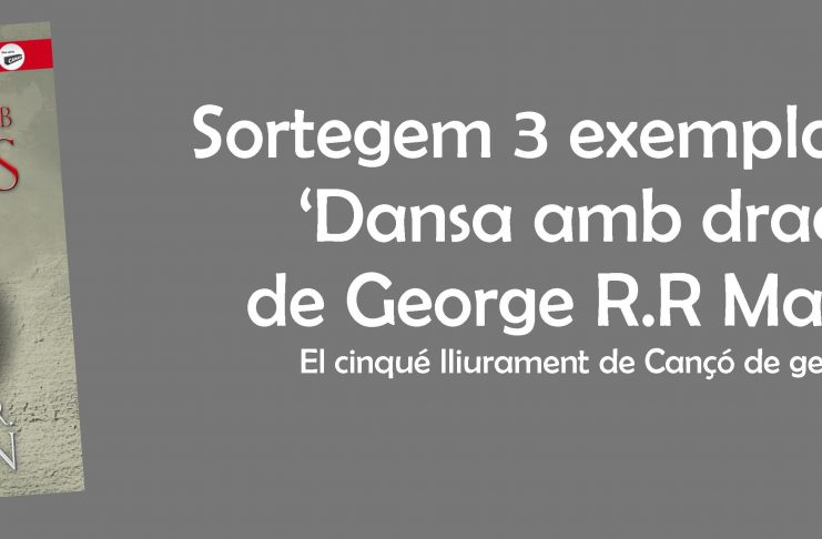 CONCURS: Sortegem 3 exemplars de ‘Dansa amb dracs’, el cinquè lliurament de Cançó de gel i foc.