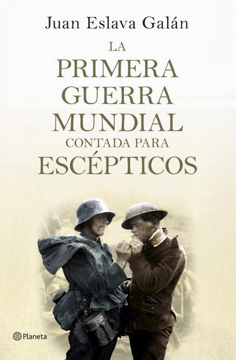 La-primera-guerra-mundial-contada-para-escepticos-Juan-Eslava-Galan-portada