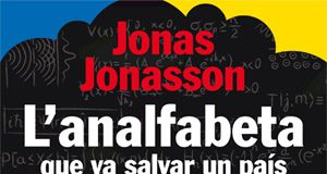 Avançament editorial. Un tastet de ‘L’analfabeta que va salvar un pais’ de Jonas Jonasson