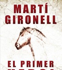 Un tastet de…. ‘El primer heroi’ de Martí Gironell
