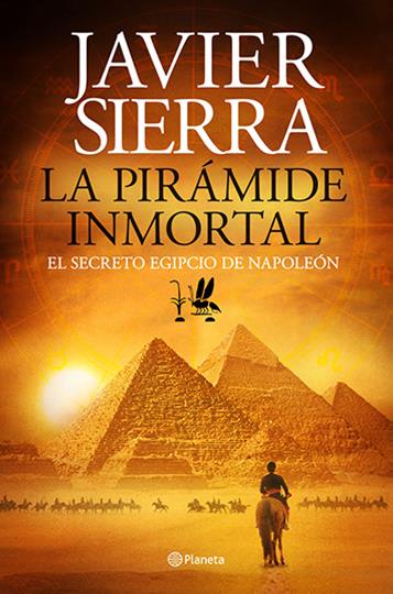 la piramide Inmortal - Javier Sierra