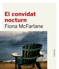 ‘El convidat nocturn’ de Fiona McFarlane