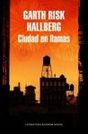 ciudad-en-llamas-de-garth-risk-hallberg